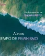 Cartel de Aún es tiempo de feminismo