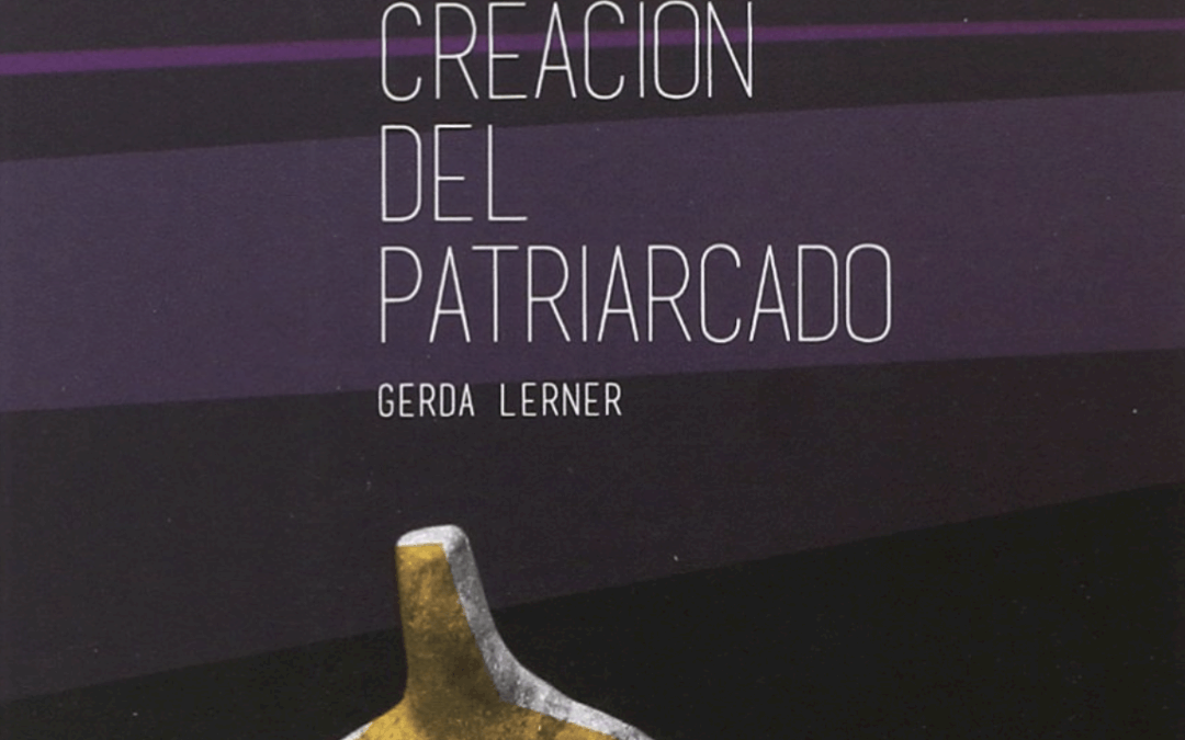 La creación del patriarcado 06·10·2021
