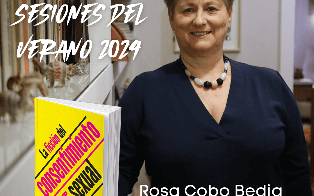 Entrevista con Rosa Cobo Bedía – 14 · Agosto · 2024