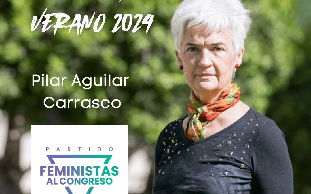 Entrevista con Pilar Aguilar Carrasco  – 10 · Julio · 2024
