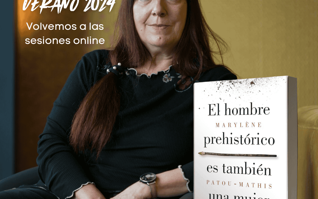 Mujeres y prehistoria – 28 · Agosto · 2024