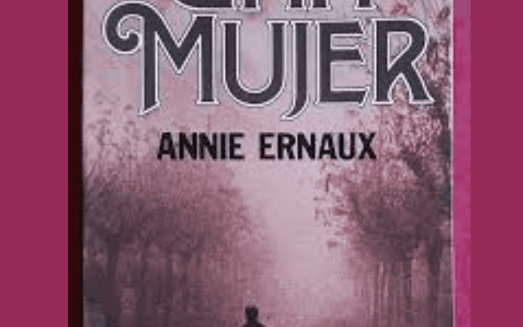 Una mujer, Annie Ernaux – 27 · Diciembre · 2024