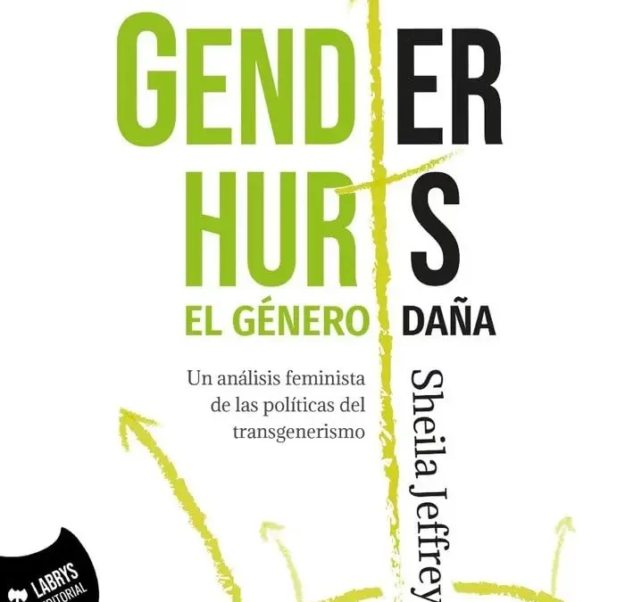 Sheila Jeffreys Gender Hurts – 27 de Febrero 2025