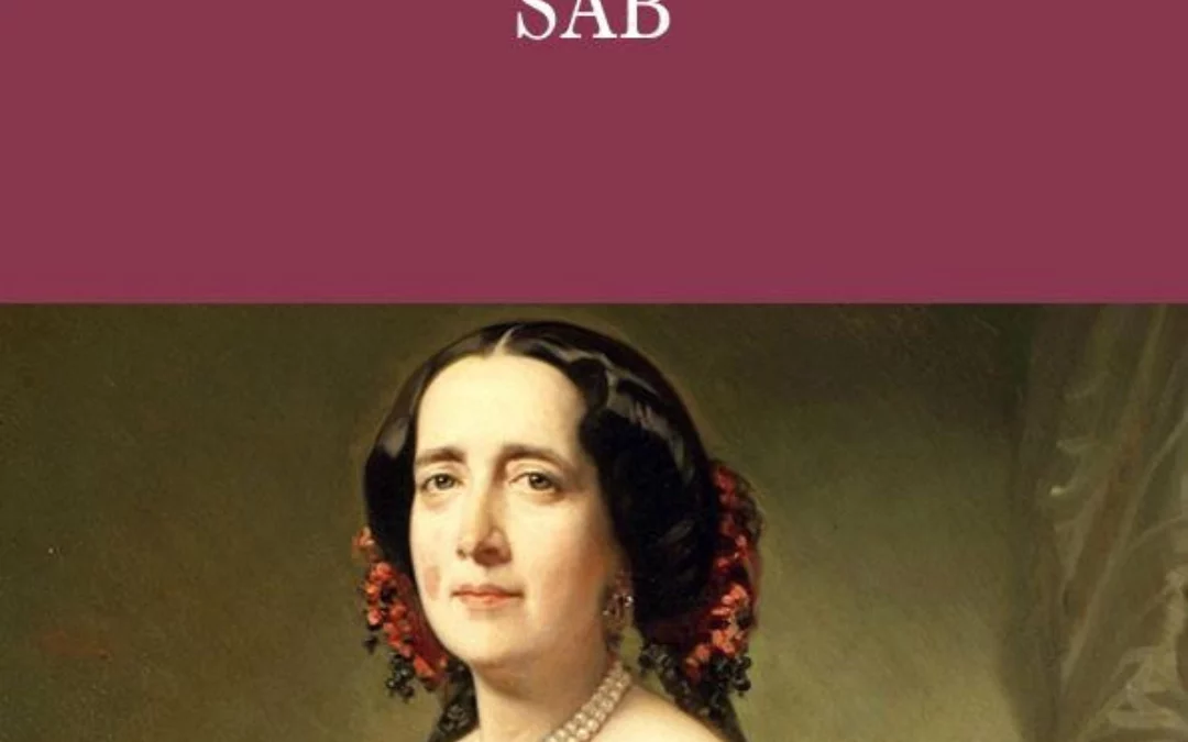 Sab, de Gertrudis Gómez de Avellaneda – 9 de Mayo 2025